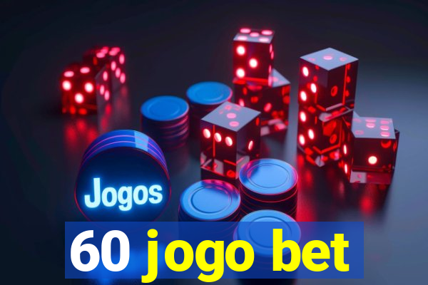 60 jogo bet